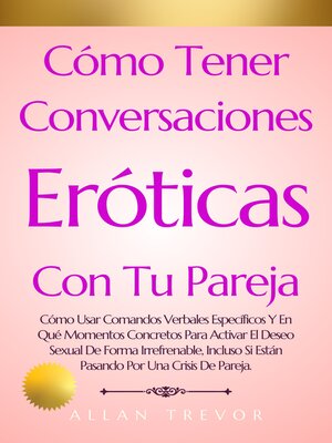 cover image of Cómo Tener Conversaciones Eróticas Con Tu Pareja